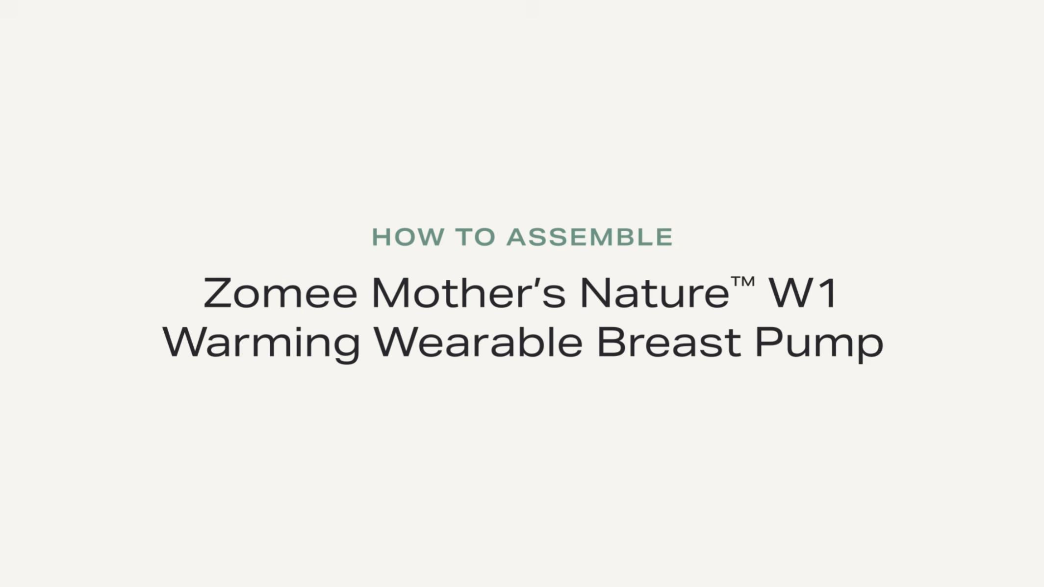 How to Assemble your Mother’s Nature™ W1 Warming Wearable Breast Pump