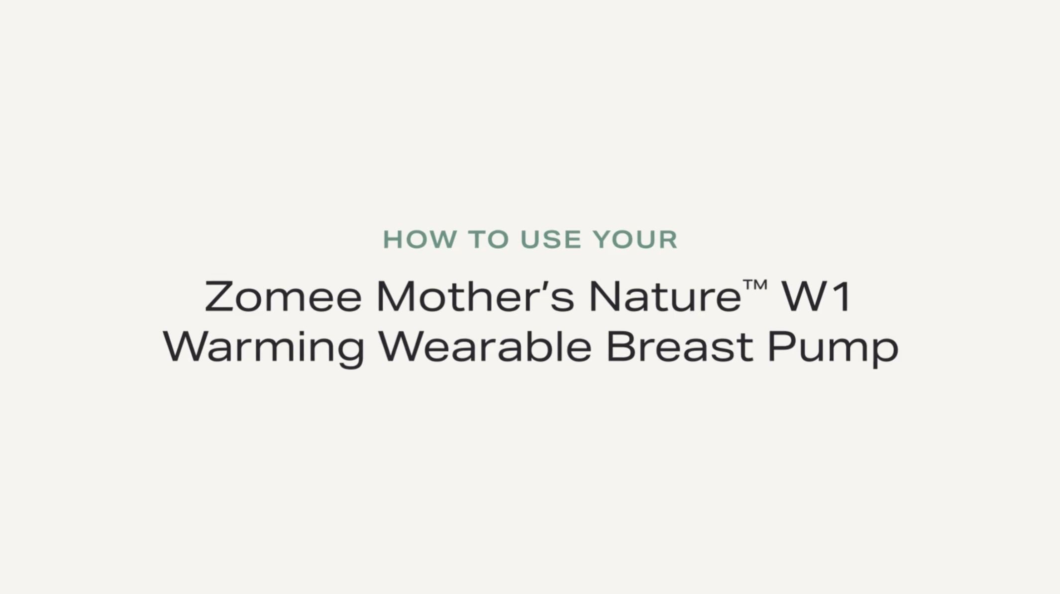 How to Operate the Mother’s Nature™ W1 Warming Wearable Breast Pump